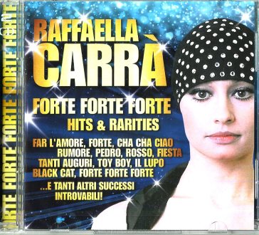 Forte forte forte hits & rarities - Raffaella Carra