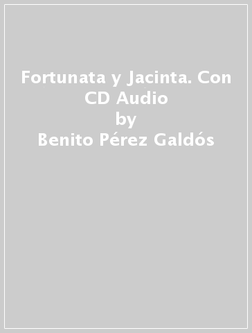 Fortunata y Jacinta. Con CD Audio - Benito Pérez Galdós