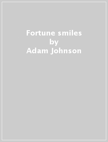 Fortune smiles - Adam Johnson