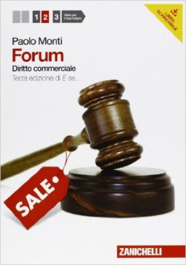 Forum. Per le Scuole superiori. Con espansione online. 2: Diritto commerciale - Paolo Monti