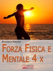 Forza Fisica e Mentale 4X