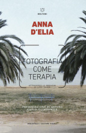 Fotografia come terapia. Attraverso le immagini di Luigi Ghirri