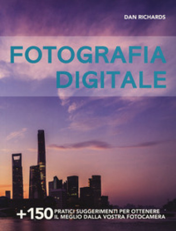 Fotografia digitale - Dan Richards