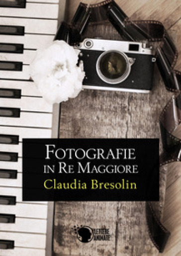 Fotografie in re maggiore - Claudia Bresolin