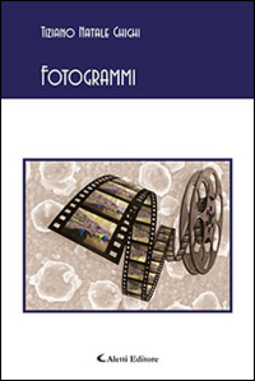 Fotogrammi - Tiziano N. Ghighi