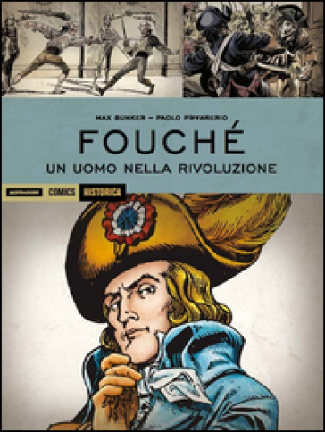 Fouché. Un uomo nella rivoluzione - Max Bunker - Paolo Piffarerio