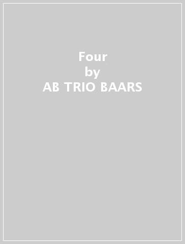 Four - AB -TRIO- BAARS