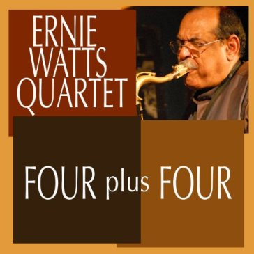Four plus four - ERNIE -QUARTET- WATTS