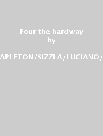 Four the hardway - CAPLETON/SIZZLA/LUCIANO/A