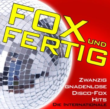 Fox und fertig! die.. - AA.VV. Artisti Vari