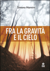 Fra la gravità e il cielo