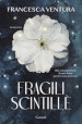 Fragili scintille