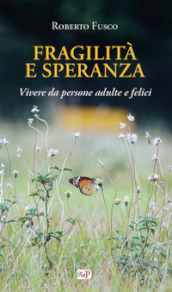 Fragilità e speranza