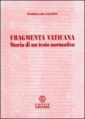 Fragmenta vaticana. Storia di un testo normativo