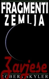 Fragmenti Zemlja - 005 - Zavjese (Croatian Edition)