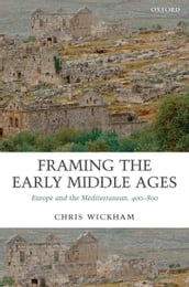 Framing the Early Middle Ages