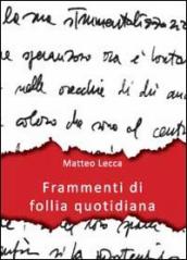 Frammenti di follia quotidiana