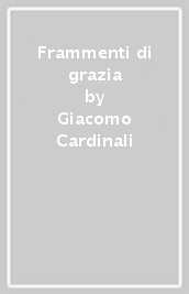 Frammenti di grazia