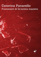 Frammenti di un anima inquieta