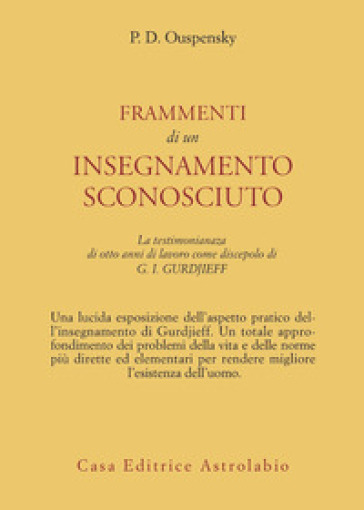 Frammenti di un insegnamento sconosciuto - P. D. Uspenskij