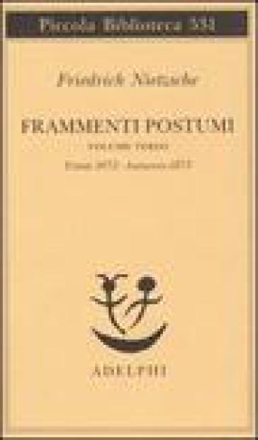 Frammenti postumi. 3: Estate 1872-Autunno 1873 - Friedrich Nietzsche