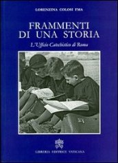 Frammenti di una storia. L ufficio catechistico di Roma