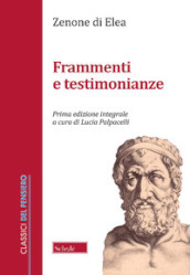 Frammenti e testimonianze. Testo greco a fronte. Ediz. integrale