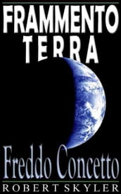 Frammento Terra - 003 - Freddo Concetto (Italiano Edizione)