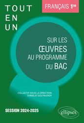 Français. Première. Tout-en-un sur les oeuvres au programme du bac