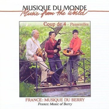 France: musique du berry - COUP DE 4 - PASSERELLES