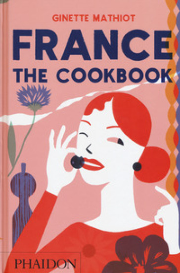 France, the cookbook - Ginette Mathiot - Andy Sewell