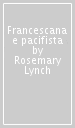 Francescana e pacifista