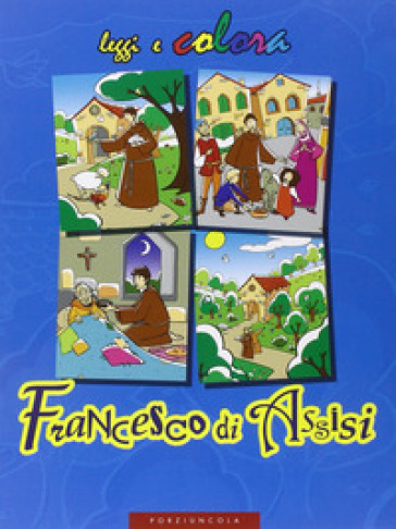Francesco di Assisi. Ediz. illustrata - Amerigo Pinelli