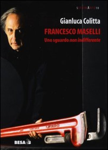 Francesco Maselli. Uno sguardo non indifferente - Gianluca Colitta