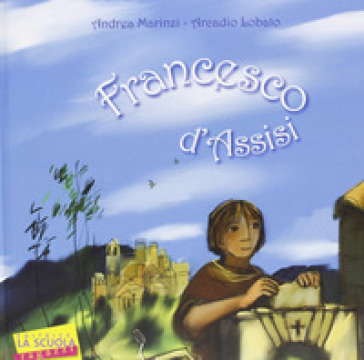 Francesco d'Assisi - Andrea Marinzi - Anna Casaburi