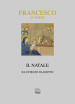 Francesco d Assisi. Il Natale. Ediz. illustrata