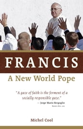 Francis, a New World Pope
