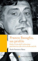 Franco Basaglia, un profilo. Dalla critica dell istituzione psichiatrica alla critica della società