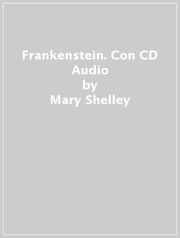 Frankenstein. Con CD Audio - Mary Shelley