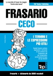 Frasario Italiano-Ceco e vocabolario tematico da 3000 vocaboli