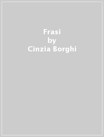 Frasi - Cinzia Borghi