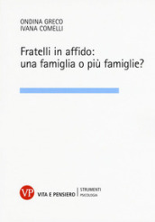 Fratelli in affido: una famiglia o più famiglie?