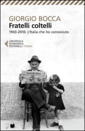 Fratelli coltelli. 1943-2010. L