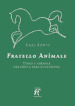 Fratello animale. Uomo e animale nel mito e nell evoluzione