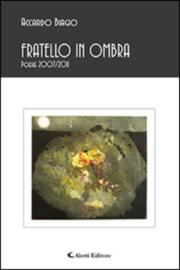 Fratello in ombra - Biagio Accardo