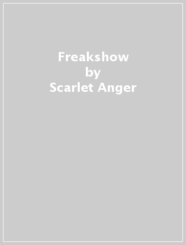 Freakshow - Scarlet Anger
