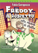 Freddy il rospetto. Alla ricerca di Mattia. Ediz. illustrata