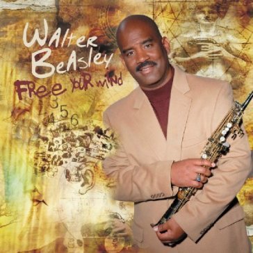 Free your mind - Walter Beasley