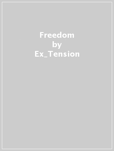 Freedom - Ex_Tension