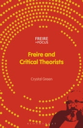 Freire and Critical Theorists